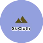 Business logo of Sk cloth