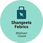 Business logo of Shangeeta febrics