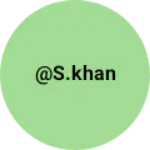 Business logo of @S.khan