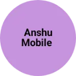 Business logo of Anshu Mobile