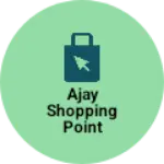 Business logo of Ajay shopping point