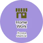 Business logo of Home work
