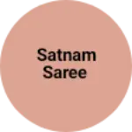 Business logo of Satnam saree