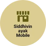 Business logo of Siddhivinayak Mobile