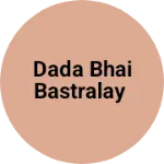 Business logo of Dada bhai bastralay