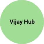 Business logo of Vijay hub