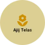 Business logo of Ajij telas