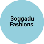 Business logo of Soggadu fashions