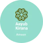 Business logo of Aayub kirana store