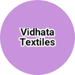 Business logo of Vidhata textiles