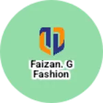 Business logo of FAIZAN. G FASHION