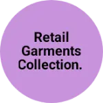 Business logo of Retail garments collection.