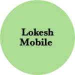 Business logo of Lokesh Mobile