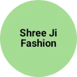 Business logo of Shree ji fashion
