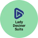 Business logo of Lady desiner suits