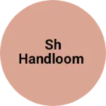 Business logo of Sh handloom