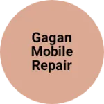 Business logo of Gagan mobile repair senter