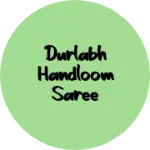 Business logo of Durlabh Handloom Saree