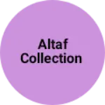 Business logo of Altaf collection