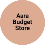 Business logo of Aara Budget store