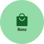 Business logo of Nana