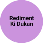 Business logo of Rediment ki dukan