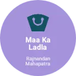 Business logo of Maa ka ladla