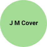 Business logo of J M COVER
