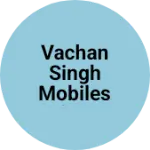 Business logo of Vachan Singh mobiles shop