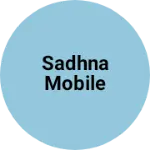Business logo of Sadhna mobile