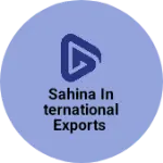 Business logo of Sahina International exports