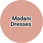 Business logo of MADANI DRESSES