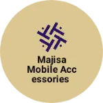 Business logo of Majisa mobile accessories