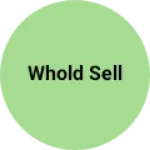 Business logo of Whold sell