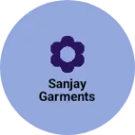 Business logo of Sanjay garments