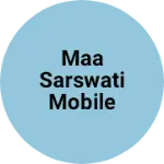 Business logo of Maa sarswati mobile sale and service