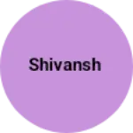 Business logo of Shivansh