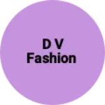 Business logo of D V FASHION