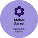 Business logo of Meher saree