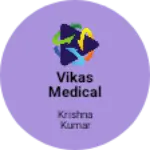 Business logo of Vikas medical