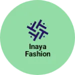 Business logo of INAYA FASHION