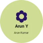 Business logo of Arun y