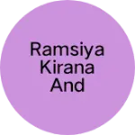 Business logo of Ramsiya Kirana and Gernal Store