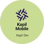 Business logo of Kapil mobile shop
