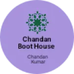 Business logo of Chandan boot house