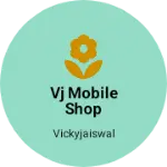 Business logo of vj mobile shop
