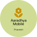 Business logo of Aaradhya mobile reparing center