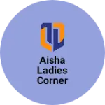 Business logo of Aisha ladies corner