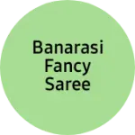 Business logo of Banarasi Fancy saree designing saree cotton etc...