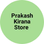 Business logo of Prakash kirana Store